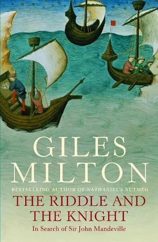 Giles Milton The Riddle and the Knight