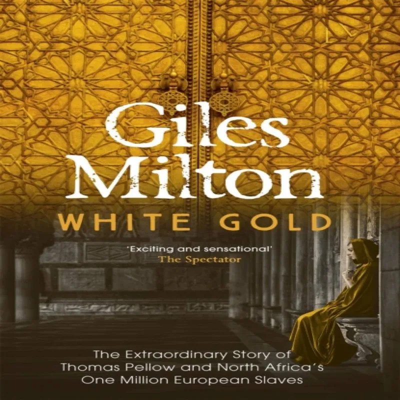 Giles Milton White Gold