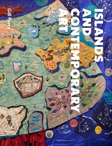 Gill Perry Islands and Contemporary Art