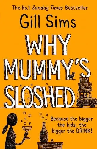 Gill Sims Why Mummy’s Sloshed