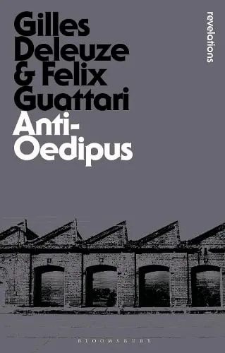 Gilles Deleuze Anti-Oedipus