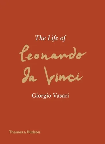 Giorgio Vasari The Life of Leonardo da Vinci