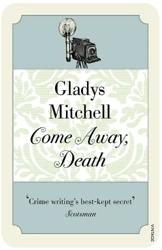 Gladys Mitchell Come Away, Death