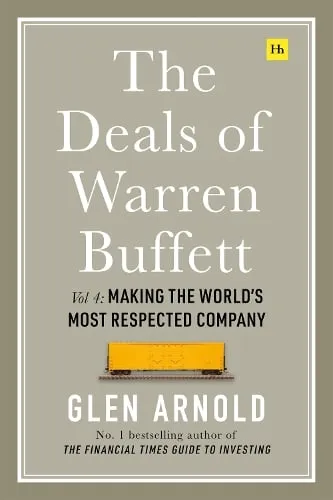 Glen Arnold The Deals of Warren Buffett Volume 4