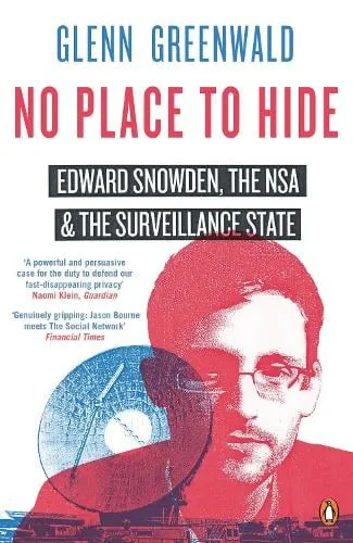 Glenn Greenwald No Place to Hide