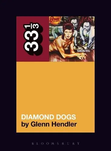 Glenn Hendler David Bowie's Diamond Dogs