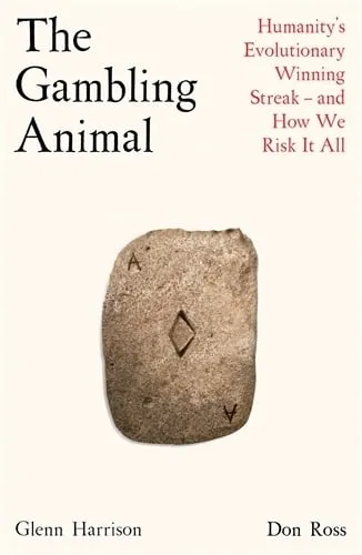 Glenn W. Harrison The Gambling Animal
