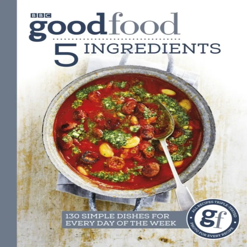 Ebury Publishing Good Food: 5 Ingredients : 130 Simple Dishes For Every Day Of The Week