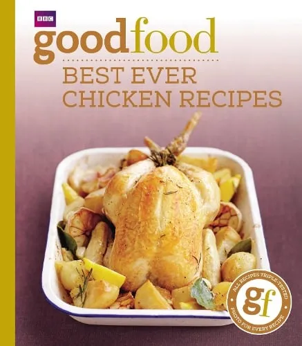 Good Food Guides Good Food: Best Ever Chicken Recipes