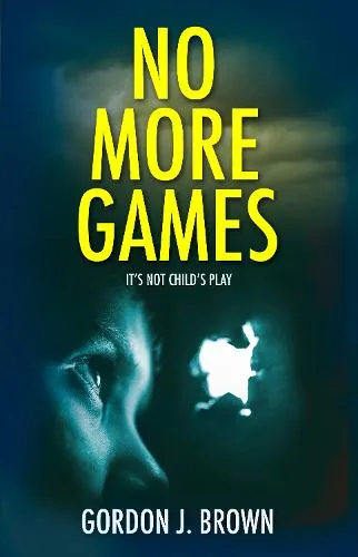 Gordon J. Brown No More Games