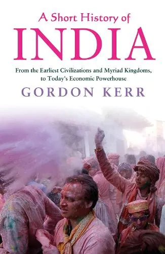 Gordon Kerr A Short History of India