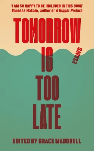 Grace Maddrell Tomorrow Is Too Late