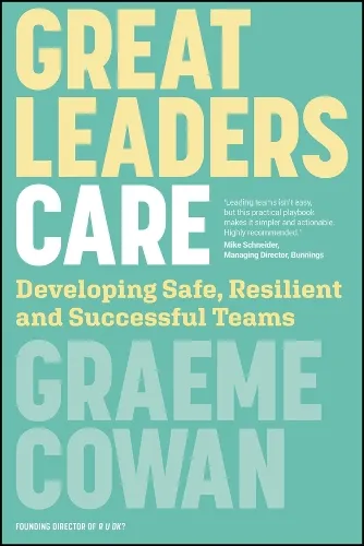 Graeme Cowan Great Leaders Care