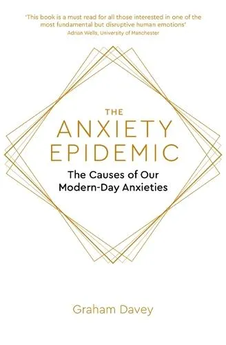 Graham Davey The Anxiety Epidemic