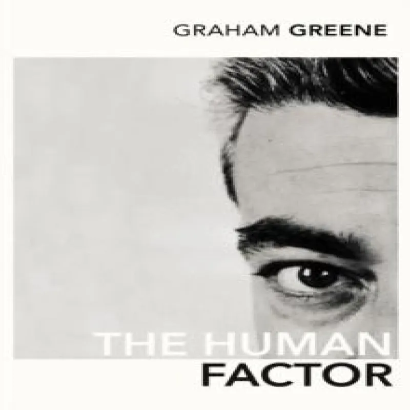 Graham Greene The Human Factor