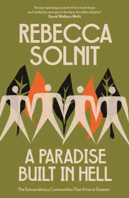 Granta Books A Paradise Built In Hell : The Communities That Arise In Disaster