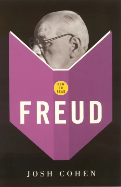 Josh Cohen How To Read Freud
