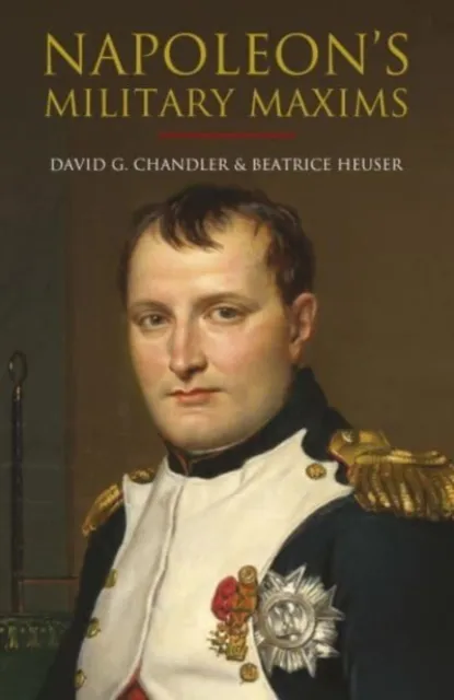 Greenhill Books Napoleon'S Military Maxims