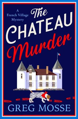 Greg Mosse The Chateau Murder