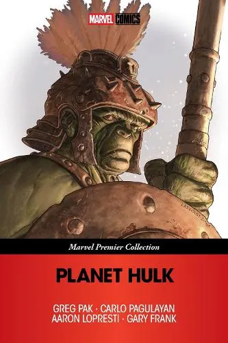 Greg Pak Planet Hulk (Marvel Premier Collection)