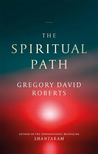 Gregory David Roberts The Spiritual Path