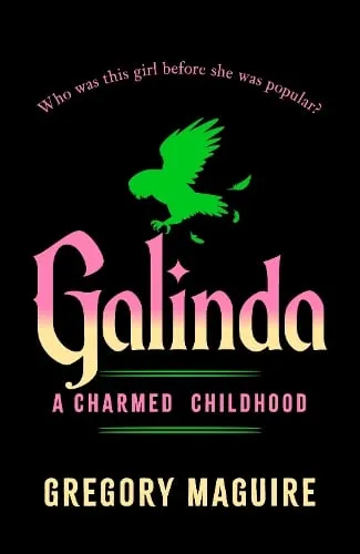 Gregory Maguire Galinda