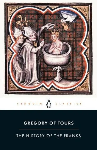 Gregory of Tours The History of the Franks