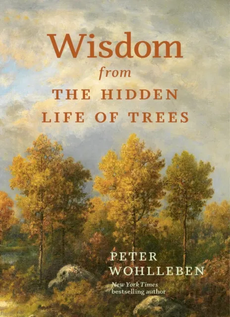 Greystone Books,Canada Wisdom From The Hidden Life Of Trees