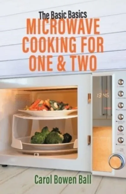 Grub Street Publishing The Basic Basics Microwave Cooking For One & Two