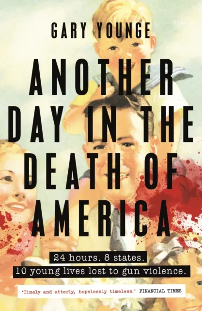 Guardian Faber Publishing Another Day In The Death Of America