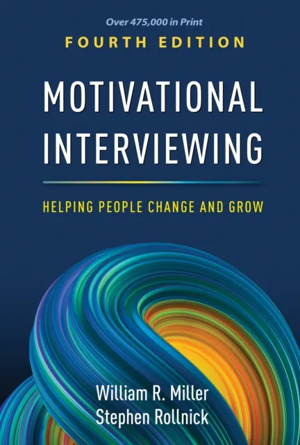 Guilford Publications Motivational Interviewing, Fourth Edition : Helping People Change And Grow