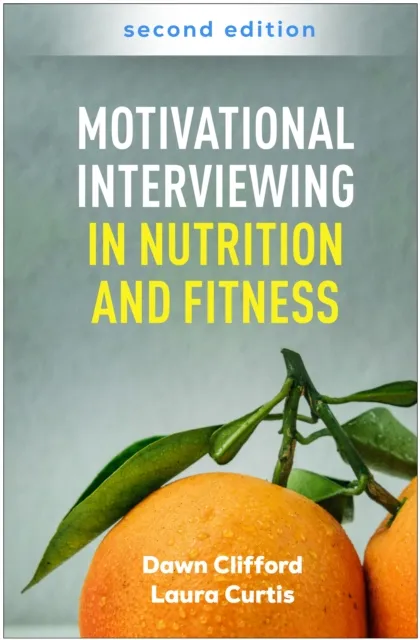Guilford Publications Motivational Interviewing In Nutrition And Fitness, Second Edition