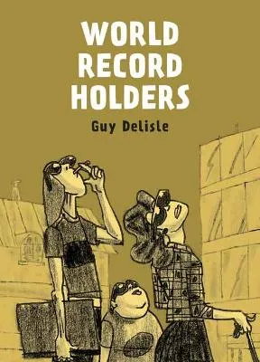 Guy Delisle World Record Holders