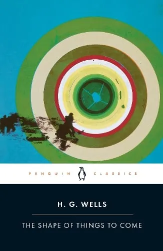 H. G. Wells The Shape of Things to Come