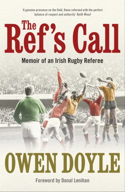 Hachette Books Ireland The Ref'S Call : Memoir Of An Irish Rugby Referee