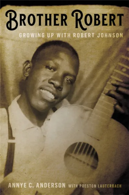 Hachette Books Brother Robert : Growing Up With Robert Johnson