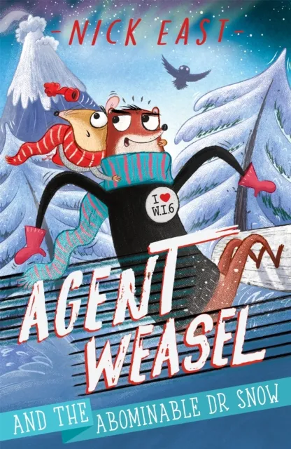 Hachette Children's Group Agent Weasel And The Abominable Dr Snow : Book 2