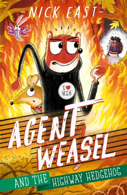 Hachette Children's Group Agent Weasel And The Highway Hedgehog : Book 4