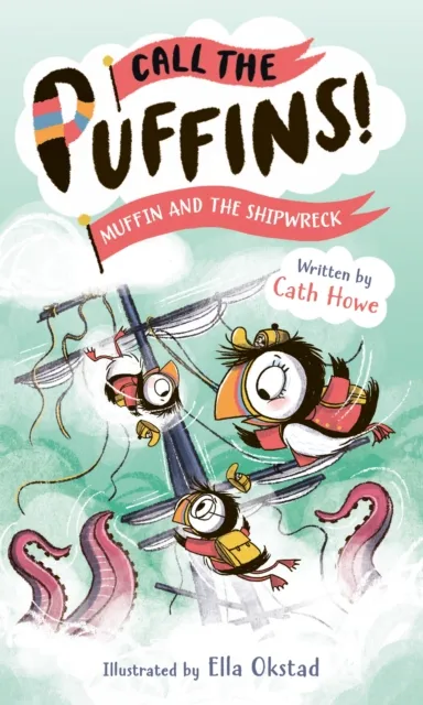 Cath Howe Call the Puffins: Muffin & the Shipwreck Paperback Book Multicolor