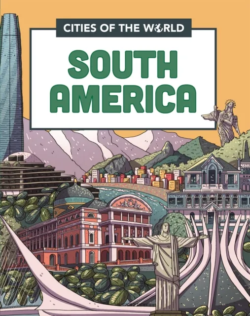 Hachette Children's Group Cities Of The World: Cities Of South America