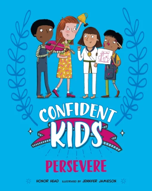 Honor Head Confident Kids : Persevere Paperback Book Multicolor