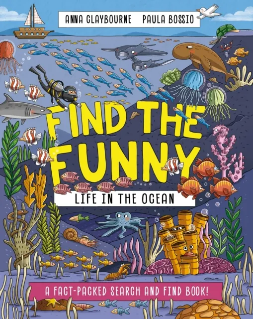 Anna Claybourne Find the Funny: Life in the Ocean Paperback Book Multicolor