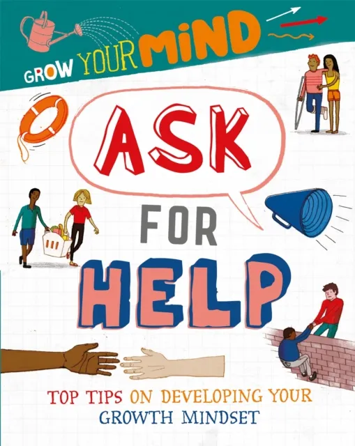 Izzi Howell Grow Your Mind: Ask for Help Hardback Book Multicolor