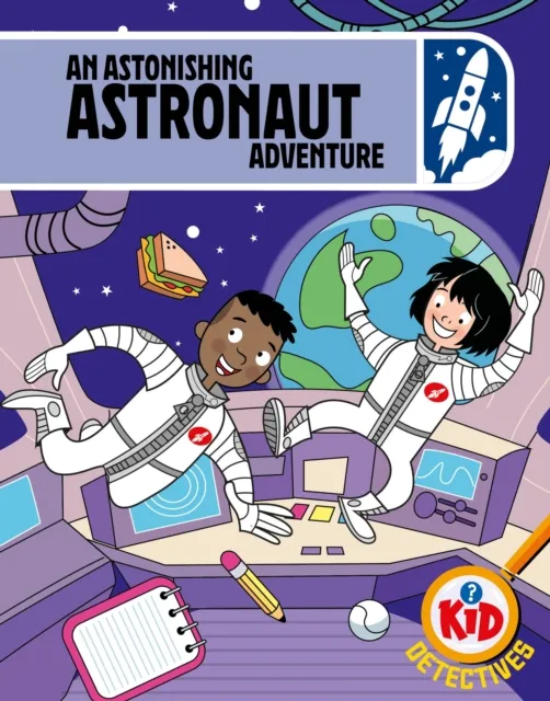 Hachette Children's Group Kid Detectives: An Astonishing Astronaut Adventure