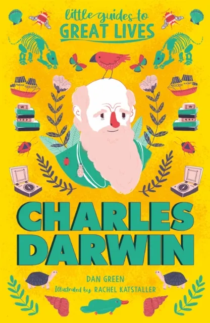 Hachette Children's Group Little Guides To Great Lives: Charles Darwin