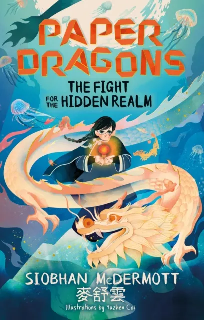 Siobhan McDermott Paper Dragons: The Fight for the Hidden Realm : Book 1 Paperback Multicolor