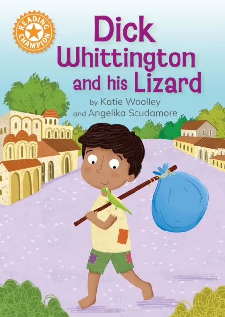 Hachette Children's Group Reading Champion: Dick Whittington And His Lizard : Independent Reading Orange 6