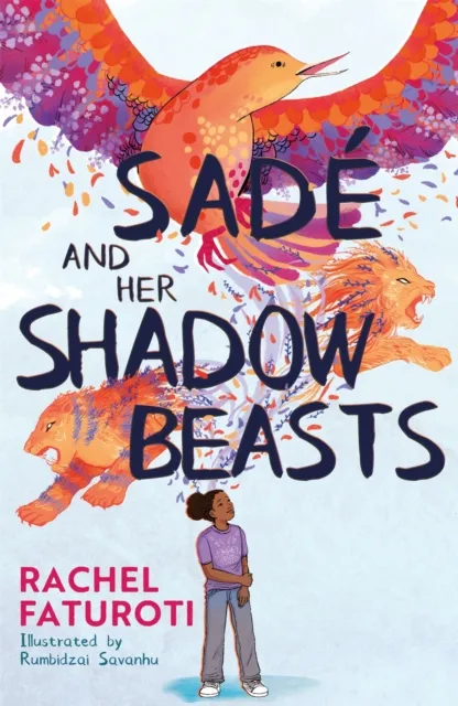 Hachette Children's Group Sade And Her Shadow Beasts : Beautiful Debut Narrative About Grief, Hope And Resilience