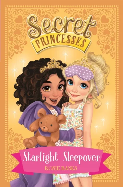Hachette Children's Group Secret Princesses: Starlight Sleepover : Book 3