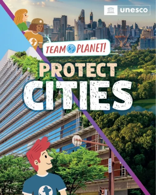 Hachette Children's Group Team Planet!: Protect Cities